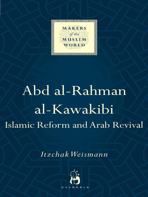 Title details for Abd al-Rahman al-Kawakibi by Itzchak Weismann - Available